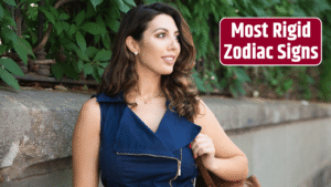 Top 4 Most Rigid Zodiac Signs