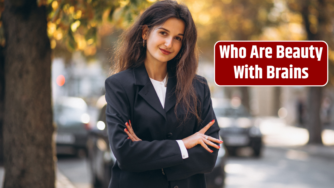 Top 4 Zodiac Signs Who Are Beauty With Brains