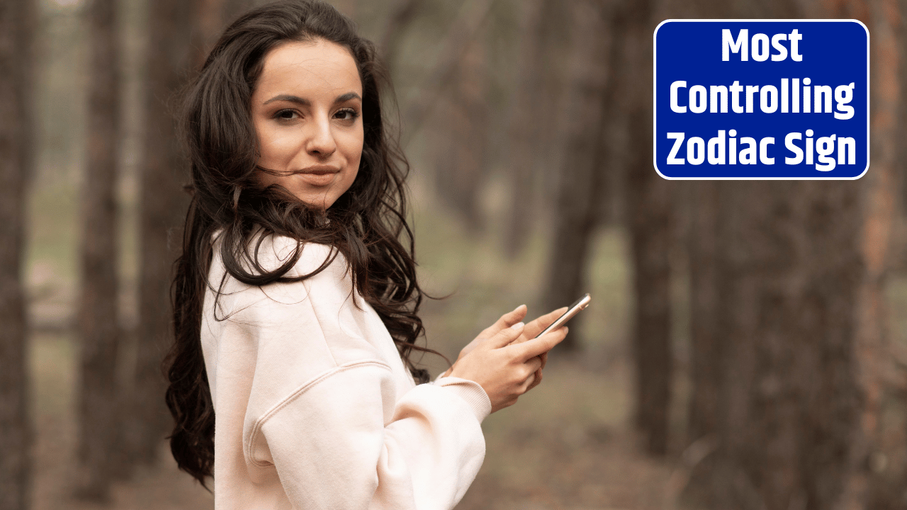 Top 5 Most Controlling Zodiac Sign