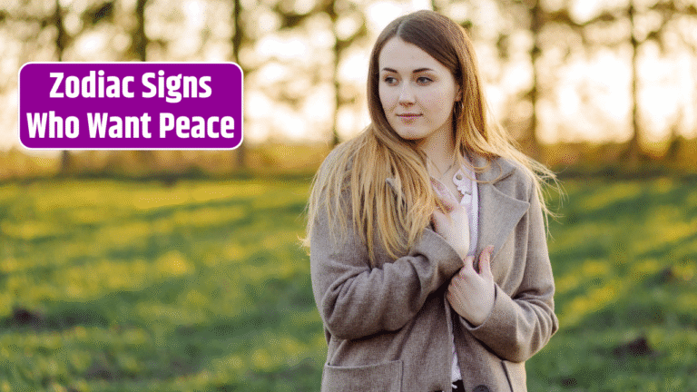 Top 4 Zodiac Signs Who Want Peace