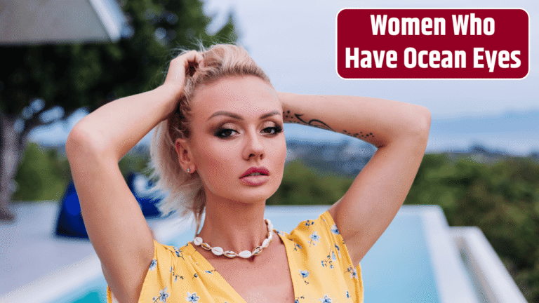 Top 3 Zodiac Signs Women Who Have Ocean Eyes